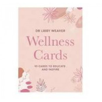 Wellness Cards: 90 Cards To Educate And Inspire