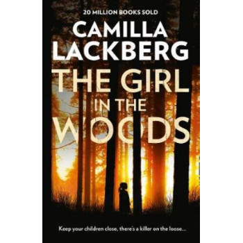 The Girl in the Woods (Patrik Hedstrom and Erica Falck, Book 10)