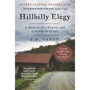 Hillbilly Elegy: A Memoir of a Family and Culture in Crisis