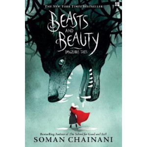 Beasts and Beauty: Dangerous Tales