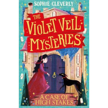 A Case of High Stakes (The Violet Veil Mysteries, Book 3)