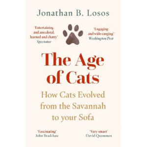 The Age of Cats: How Cats Evolved from the Savannah to your Sofa