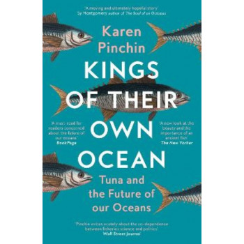 Kings of Their Own Ocean: Tuna and the Future of our Oceans