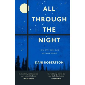 All Through the Night: How Dark Skies Can Save Our World