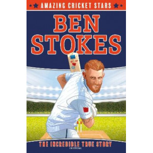 Ben Stokes (Amazing Cricket Stars, Book 1)