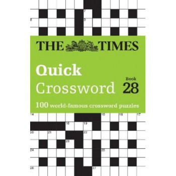 The Times Quick Crossword Book 28: 100 General Knowledge Puzzles (The Times Crosswords)