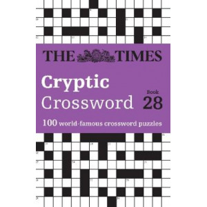 The Times Cryptic Crossword Book 28: 100 world-famous crossword puzzles (The Times Crosswords)