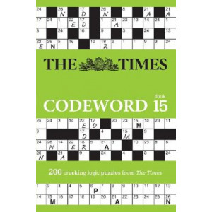 The Times Codeword 15: 200 cracking logic puzzles (The Times Puzzle Books)