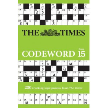 The Times Codeword 15: 200 cracking logic puzzles (The Times Puzzle Books)