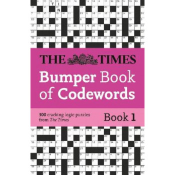 The Times Bumper Book of Codewords Book 1: 300 compelling and addictive codewords (The Times Puzzle Books)