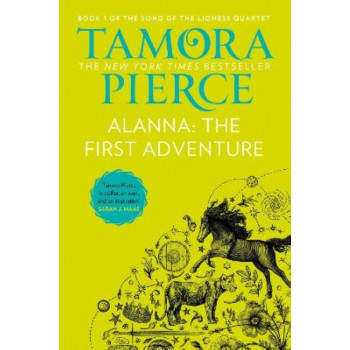 Alanna: The First Adventure (The Song of the Lioness, Book 1)