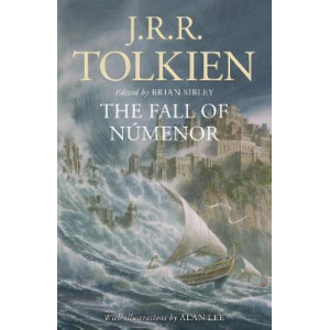 The Fall of Numenor: and Other Tales from the Second Age of Middle-earth