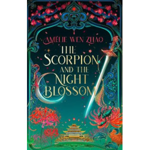 The Scorpion and the Night Blossom (The Immortality Trials, Book 1)