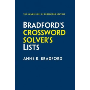 Bradford's Crossword Solver's Lists: More than 100,000 solutions for cryptic and quick puzzles in 500 subject lists