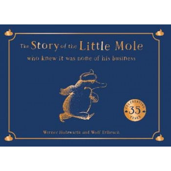 The Story of the Little Mole who knew it was none of his business