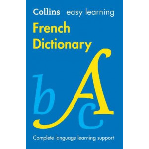 Easy Learning French Dictionary: Trusted support for learning (Collins Easy Learning)