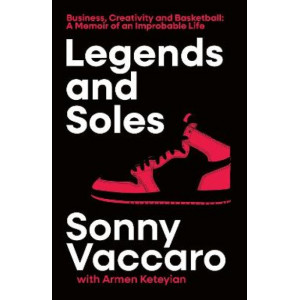 Legends and Soles: Business, Creativity and Basketball