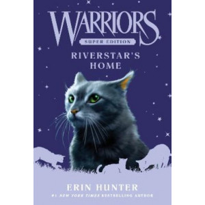 Warriors Super Edition: Riverstar's Home