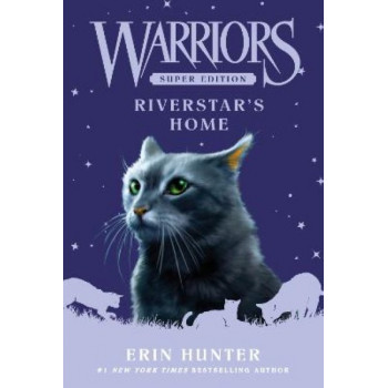 Warriors Super Edition: Riverstar's Home