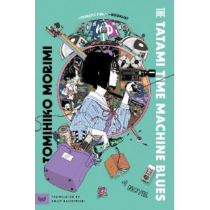 The Tatami Time Machine Blues: A Novel