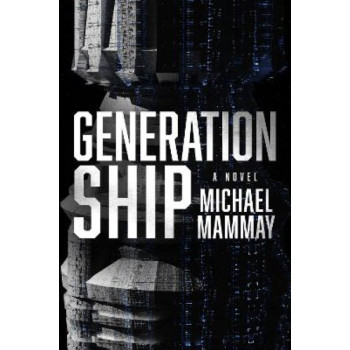 Generation Ship: A Novel