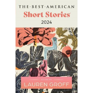 The Best American Short Stories 2024