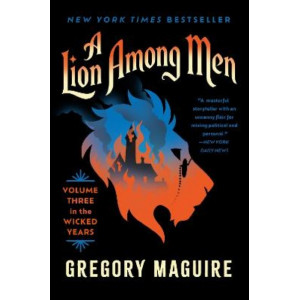 A Lion Among Men: Volume Three In The Wicked Years