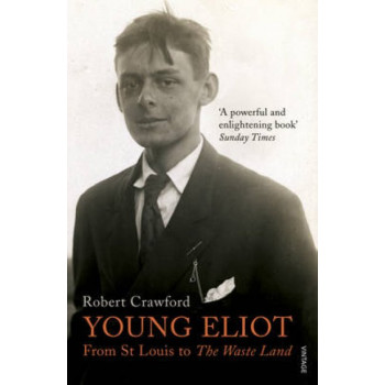 Young Eliot: From St Louis to the Waste Land