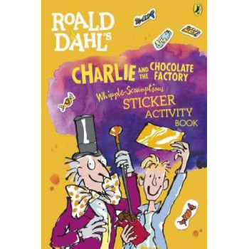 Roald Dahl's Charlie and the Chocolate Factory Whipple-Scrumptious Sticker Activity Book