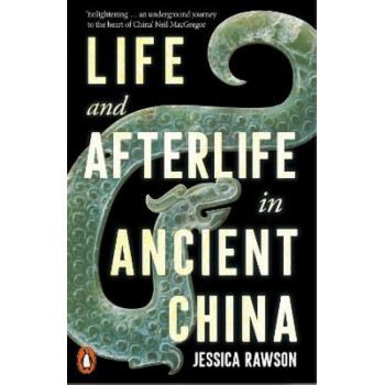 Life and Afterlife in Ancient China