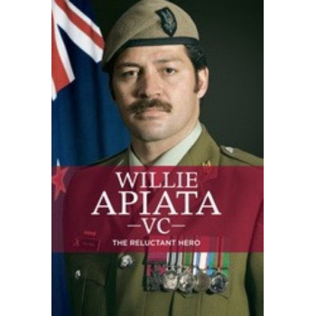 Willie Apiata VC:  Reluctant Hero