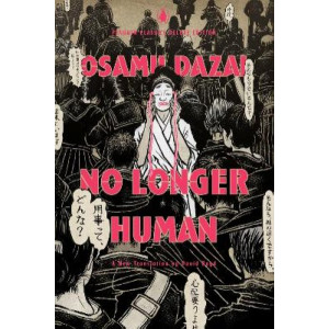 No Longer Human: (Penguin Classics Deluxe Edition)