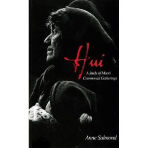 Hui: A Study Of Maori Ceremonial Gatherings