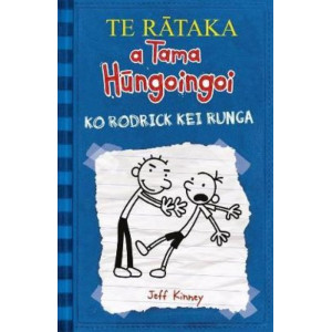 TE RATAKA a Tama Hungoingoi (2) Ko Rodrick kei Runga: Diary of a Wimpy Kid (2) te reo Maori edition