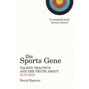 Sports Gene: Talent, Practice and the Truth About Success