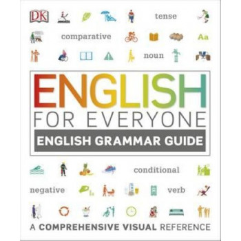 English for Everyone English Grammar Guide: A comprehensive visual reference