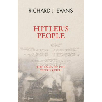 Hitler's People: The Faces of the Third Reich