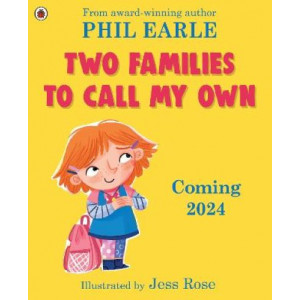 Two Families to Call My Own: A picture book about blended families