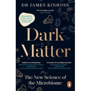 Dark Matter: The New Science of the Microbiome