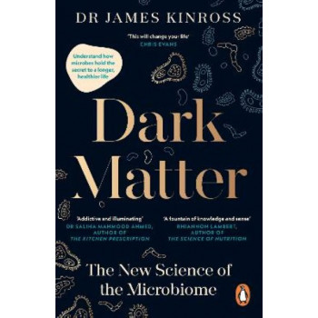 Dark Matter: The New Science of the Microbiome