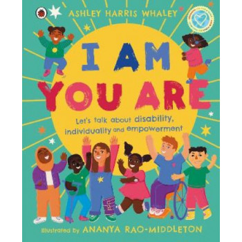 I Am, You Are: Let's Talk About Disability, Individuality and Empowerment