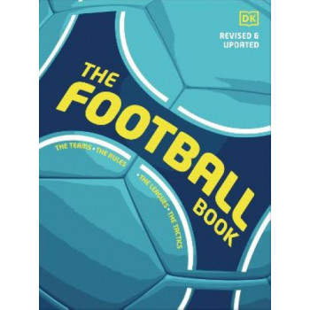 The Football Book: The Teams *The Rules *The Leagues * The Tactics