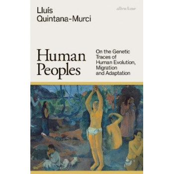 Human Peoples: On the Genetic Traces of Human Evolution, Migration and Adaptation