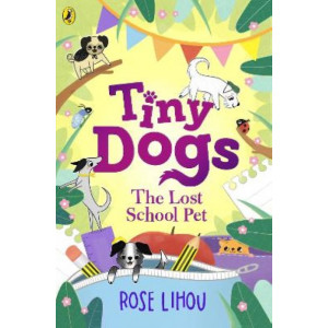 Tiny Dogs: The Lost School Pet