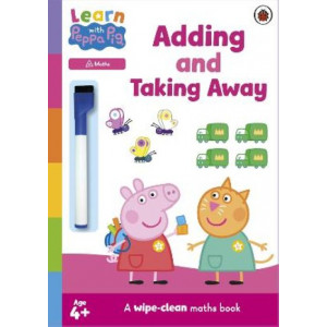 Learn with Peppa: Adding and Taking Away wipe-clean activity book