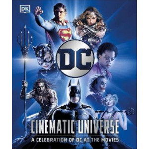 DC Cinematic Universe: A Celebration of DC at the Movies