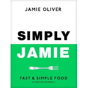 Simply Jamie: Fast & Simple Food