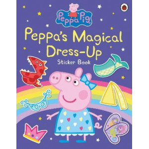 Peppa Pig: Peppa's Magical Dress-Up Sticker Book