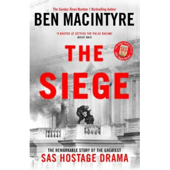 The Siege: The Remarkable Story of the Greatest SAS Hostage Drama