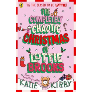 The Completely Chaotic Christmas of Lottie Brooks